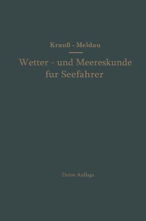 Wetter- und Meereskunde für Seefahrer von Krauß,  Joseph, Meldau,  Heinrich, Stein,  Walter