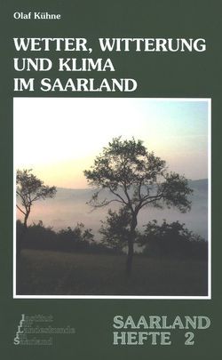 Wetter, Witterung und Klima im Saarland von Kühne,  Olaf