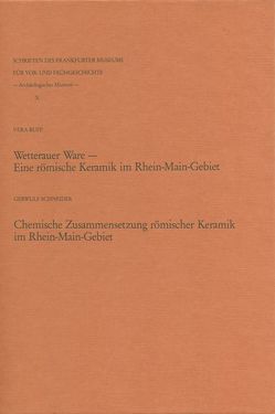 Wetterauer Ware – Chemische ZusammenSetzung von Rupp,  Vera, Schneider,  Gerwulf