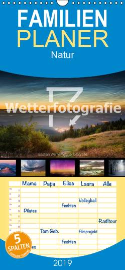 Wetterfotografie – Familienplaner hoch (Wandkalender 2019 , 21 cm x 45 cm, hoch) von Werner,  Bastian