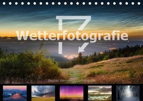 Wetterfotografie (Tischkalender 2018 DIN A5 quer) von Werner,  Bastian