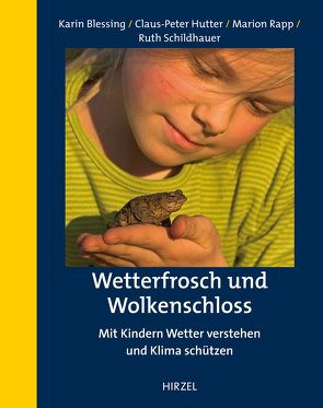 Wetterfrosch und Wolkenschloss von Blessing,  Karin, Hutter,  Claus-Peter, Lang,  Wolfgang, Rapp,  Marion, Schildhauer,  Ruth