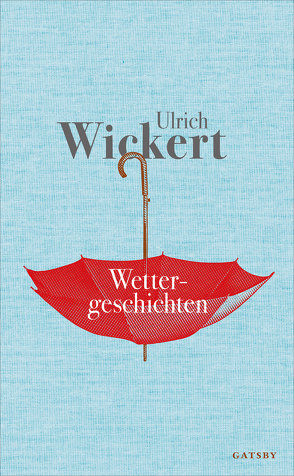 Wettergeschichten von Wickert,  Ulrich