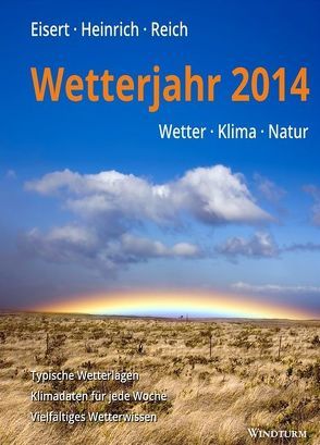 Wetterjahr 2014 von Eisert,  Bernd, Heinrich,  Richard, Reich,  Gabriele