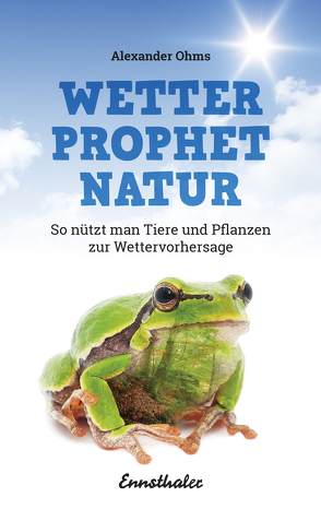 Wetterprophet Natur von Ohms,  Alexander