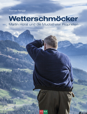 Wetterschmöcker von Renggli,  Thomas, Zangger,  Simon