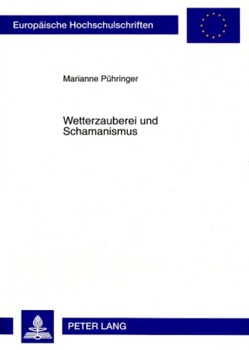 Wetterzauberei und Schamanismus von Pühringer,  Marianne