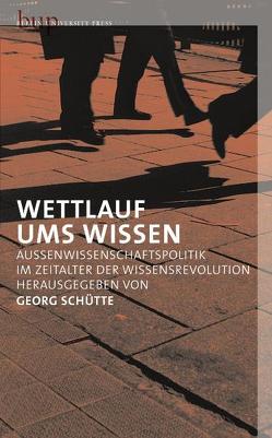 Wettlauf ums Wissen von Schütte,  Georg