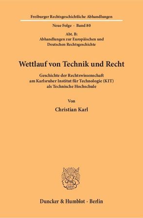 Wettlauf von Technik und Recht. von Karl,  Christian