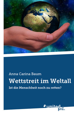 Wettstreit im Weltall von Baum,  Anna Carina