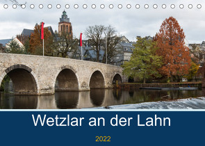 Wetzlar an der Lahn (Tischkalender 2022 DIN A5 quer) von Trimbach,  Jürgen