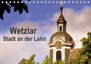 Wetzlar – Stadt an der Lahn (Tischkalender 2018 DIN A5 quer) von Thauwald,  Pia