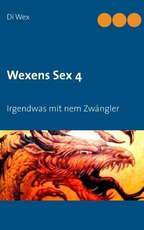 Wexens Sex 4 von Wex,  Di