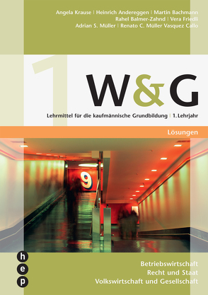 W&G 1 (PDF, Neuauflage) von Andereggen,  Heinrich, Bachmann,  Martin, Balmer-Zahnd,  Rahel, Bieli,  Alex, Friedli,  Dr. Vera, Krause,  Angela, Müller Vasquez Callo,  Dr. Renato C., Müller,  lic. iur.,  Rechtsanwalt Adrian S.