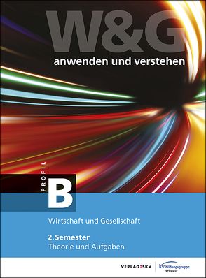 W&G anwenden und verstehen, B-Profil, 2. Semester, Bundle mit digitalen Lösungen