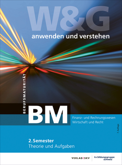 W&G anwenden und verstehen BM, 2. Semester, Bundle mit Lösungen