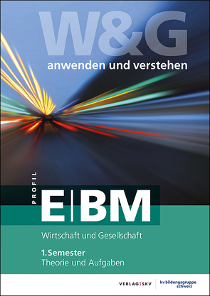 W&G anwenden und verstehen, E-Profil / BM, 1. Semester, Bundle ohne Lösungen