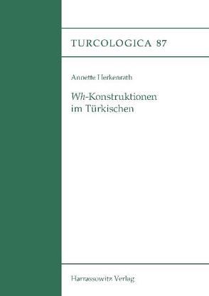 Wh-Konstruktionen im Türkischen von Herkenrath,  Annette