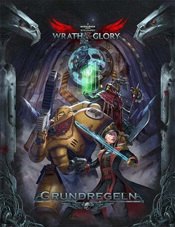 WH40K Wrath & Glory – Regelbuch HC von Barnes,  Owen, Dembski-Bowden,  Aaron, Dunn,  John, Gausman,  Andrea, Hayhurst,  Darrell, Peck,  W. Jason, Reischl,  Wendelyn A., Rhodes,  Stephen, Thrasher,  William