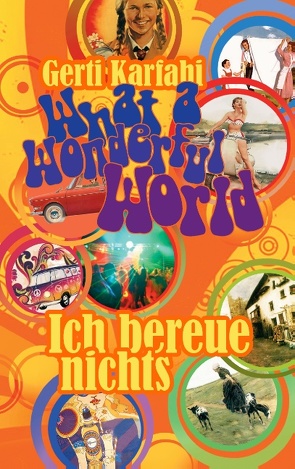 What a Wonderful World – Ich bereue nichts von Karfahi,  Gerti