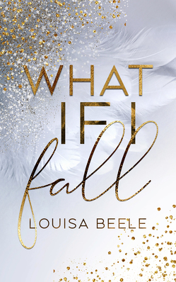 What if I fall von Beele,  Louisa