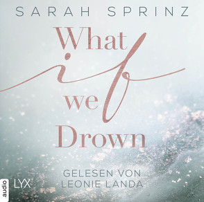 What if we Drown von Landa,  Leonie, Sprinz,  Sarah