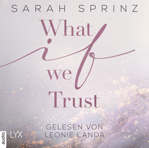 What if we Trust von Landa,  Leonie, Sprinz,  Sarah