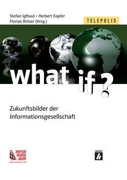 what if ? von Iglhaut,  Stefan, Kapfer,  Herbert, Rötzer,  Florian