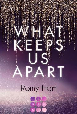 What Keeps Us Apart (Glitter Love 1) von Hart,  Romy