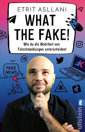 What the Fake! von Asllani,  Etrit