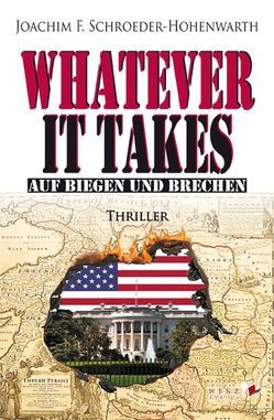 Whatever it takes von Schroeder-Hohenwarth,  Joachim F