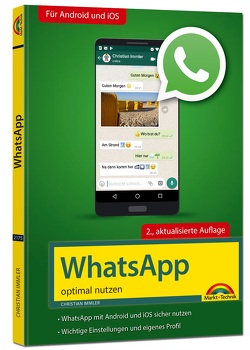 WhatsApp – optimal nutzen – 2. Auflage – neueste Version 2019 mit allen Funktionen anschaulich erklärt von Immler,  Christian