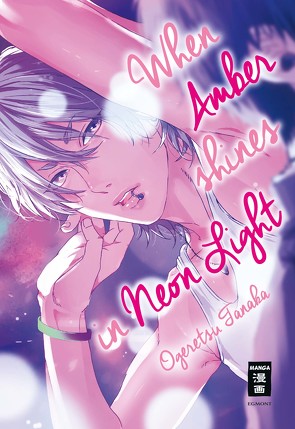 When Amber shines in Neon Light von Bockel,  Antje, Tanaka,  Ogeretsu