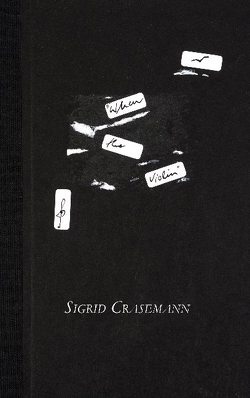 When the Violin von Crasemann,  Sigrid