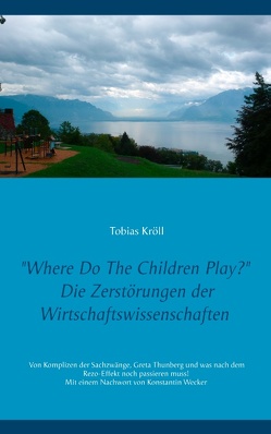 Where Do The Children Play? von Kröll,  Tobias