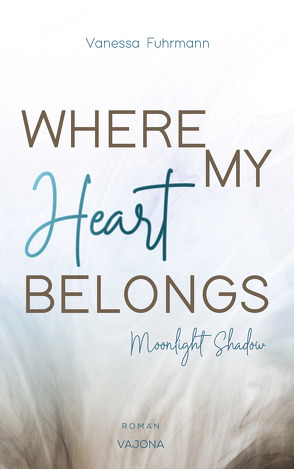 WHERE MY Heart BELONGS – Moonlight Shadow von Fuhrmann,  Vanessa