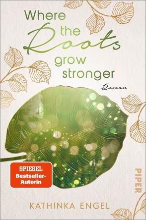 Where the Roots Grow Stronger von Engel,  Kathinka