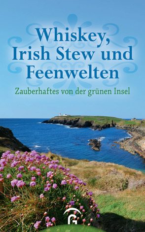 Whiskey, Irish Stew und Feenwelten von Jakob,  Christine