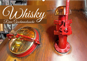 Whisky: Reine Geschmacksache (Wandkalender 2022 DIN A2 quer) von CALVENDO