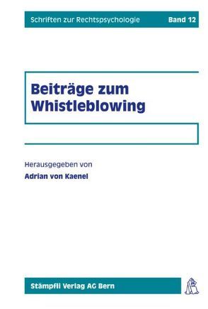 Whistleblowing – Multidisziplinäre Aspekte von Kaenel,  Adrian von