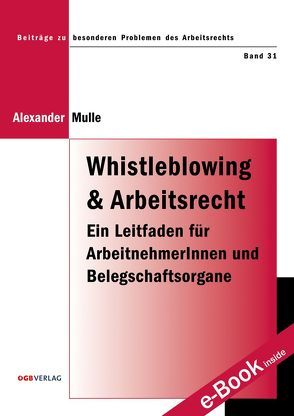 Whistleblowing und Arbeitsrecht von Mulle,  Alexander