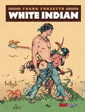 White Indian von Frazetta,  Frank, Schott,  Eckart