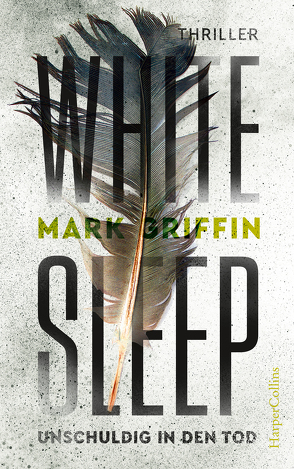 White Sleep – Unschuldig in den Tod von Griffin,  Mark, Uplegger,  Sybille