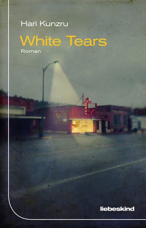 White Tears von Kunzru,  Hari, Schweder-Schreiner,  Nicolai von