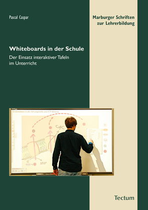 Whiteboards in der Schule von Caspar,  Pascal