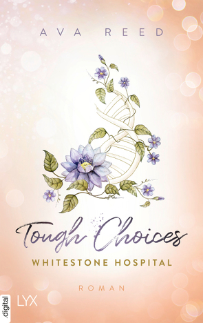 Whitestone Hospital – Tough Choices von Reed,  Ava