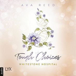 Whitestone Hospital – Tough Choices von Reed,  Ava