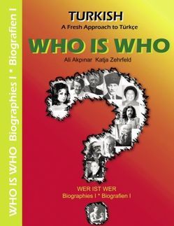 WHO IS WHO – Biographies I / Biografien I von Akpinar,  Ali, Zehrfeld,  Katja