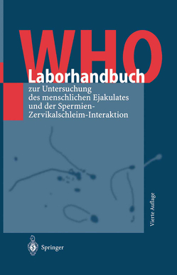 WHO-Laborhandbuch von Bals-Pratsch,  M., Behre,  H.M., Knuth,  U.A., Meschede,  D., Niemeier,  M., Nieschlag,  E., Nieschlag,  S., Schick,  A.