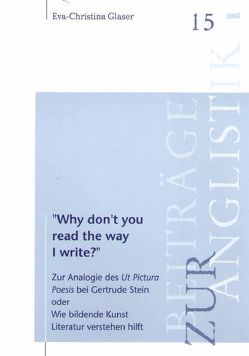 „Why don’t you read the way I write?“ von Glaser,  Eva Ch